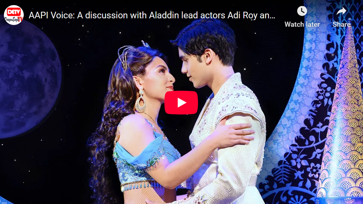 AAPI Voice: A discussion with Aladdin lead actors Adi Roy and Senzel Ahmady
