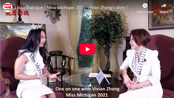 【Lisa's Dialogue 】 Vivian Zhang: A Journey of Perseverance and Passion as Miss Michigan 2021